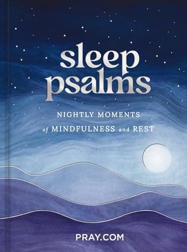 Sleep Psalms — Nightly Moments of Mindfulness and Rest